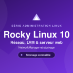Serveur web sur Rocky Linux 10 — réseau et LVM