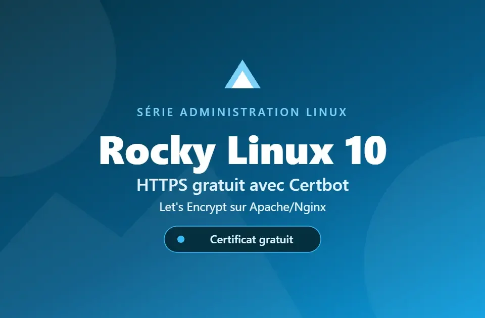 Certbot sur Rocky Linux 10 — HTTPS Let's Encrypt gratuit